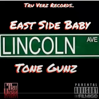 East Side Baby by Tone Gunz