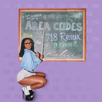 Area Codes (718 Remix) [feat. Kenzo B] by Kenzo B