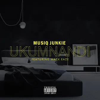 Ukumnandi by Musiq Junkie