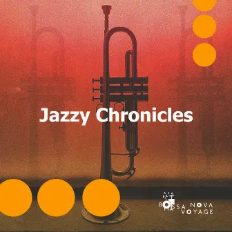 Jazzy Chronicles by Bossa Nova Voyage