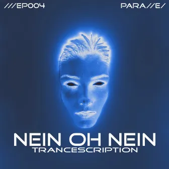 Trancecription by Nein oh Nein