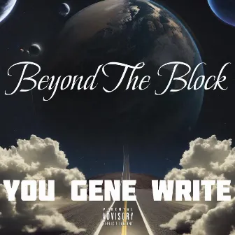 Beyond the Block by You Gene Write