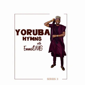 Yoruba Hymns Series 3 by EmmaOMG