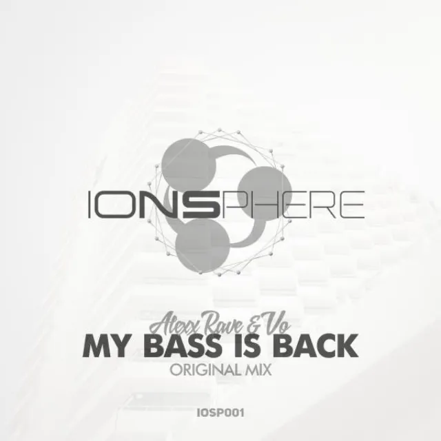 My Bass Is Back - Original Mix