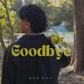 Goodbye by Red Roy