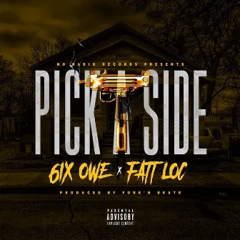 Pick A Side (feat. Fatt Loc) by 6ix 0we