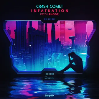 Infatuation by Crash Comet