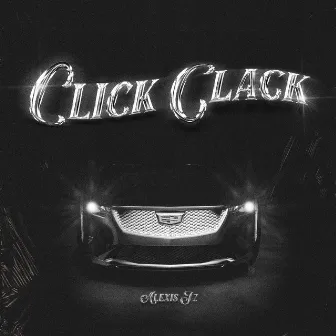 Click Clack by ALEXIS JZ