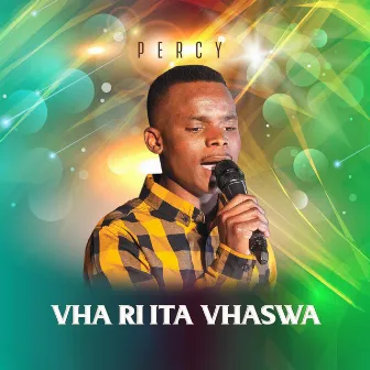 Vha Ri Ita Vhaswa by Percy