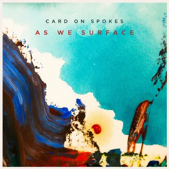 As We Surface by Card On Spokes