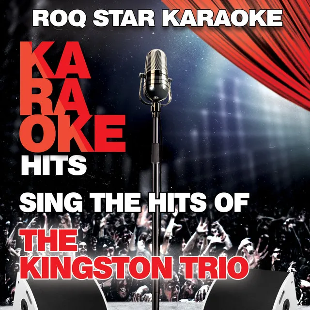 Karaoke Hits - Sing The Hits Of The Kingston Trio