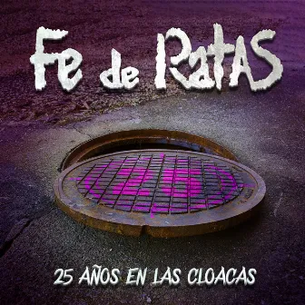 25 años en las cloacas (Directo 25º Aniversario) by Fe de Ratas