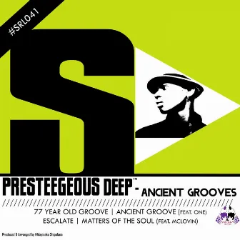 Ancient Grooves by Presteegeous Deep