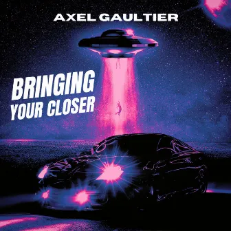 Bringing Your Closer by Axel Gaultier