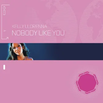 Nobody Like You by Kelly Llorenna