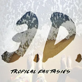 Tropical Fantasies by E.D