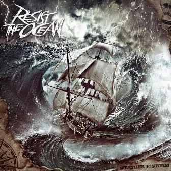 Weather The Storm by Resist The Ocean