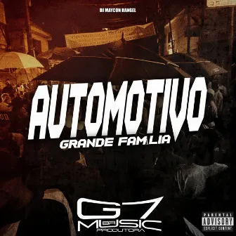 Automotivo Grande Família by Dj Maycon Rangel