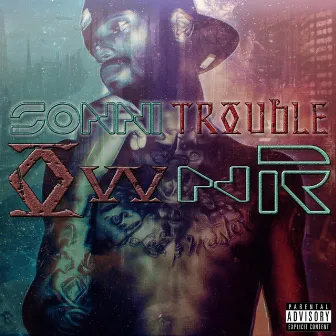 OWNR (Old Wayz New Rulez) by Sonni-Trouble