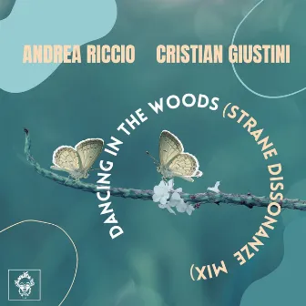 Dancing In The Woods (Strane Dissonanze Mix) by Cristian Giustini