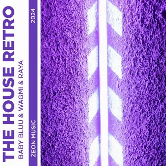 The House Retro by WAGMI