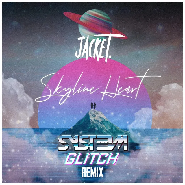 Skyline Heart (Syst3m Glitch Remix)