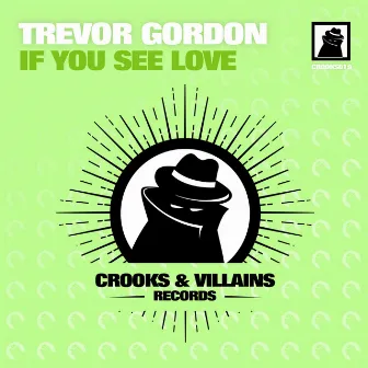 If You See Love by Trevor Gordon