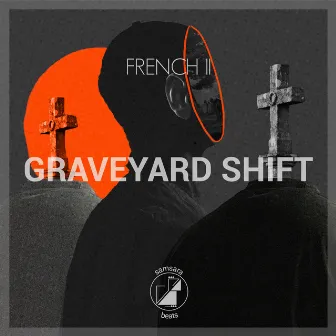 Graveyard Shift by French II