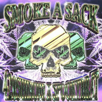 SMOKE A SACK by 420shinobi