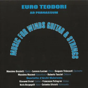 Euro Teodori: Music for Winds Guitar & Strings by Euro Teodori