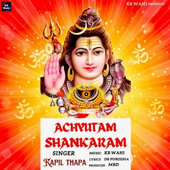 Achyutam Shankaram by KR Wahi