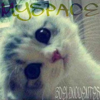 Myspace by 3delincuentes