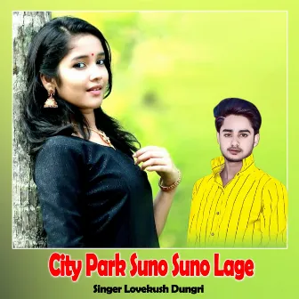 City Park Suno Suno Lage by Lovekush Dugri