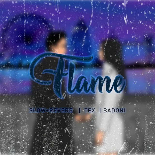 Flame - Slow/Reverb