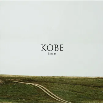 Here by Kobe