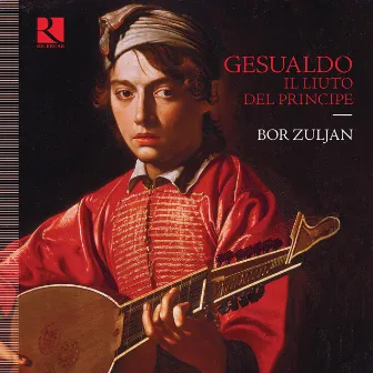 Gesualdo: Il liuto del principe by Bor Zuljan