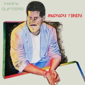 Muchacha Tímida by Frank Quintero