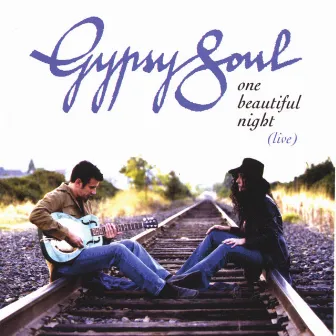 One Beautiful Night (LIVE) by Gypsy Soul