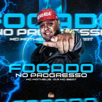 Focado no Progresso by A.R No Beat