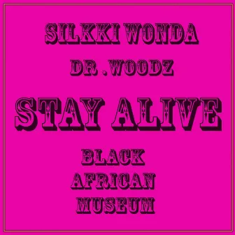 Stay Alive by Silkki Wonda