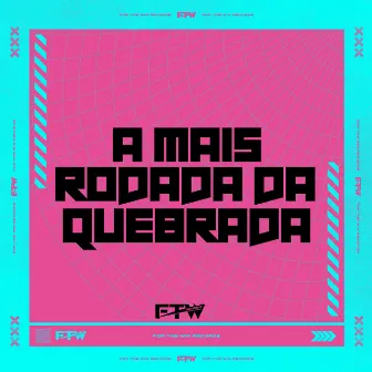 A Mais Rodada da Quebrada by DJ ANTONY