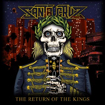 The Return of the Kings by Santa Cruz