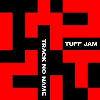 Track No Name by Tuff Jam