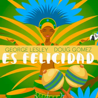 Es Felicidad by George Lesley