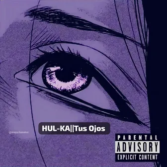 Tus Ojos by Hul-ka Music