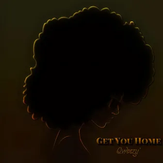 Get You Home by Qweezy'