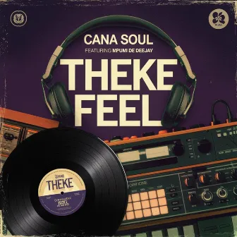 Theke Feel by Cana Soul