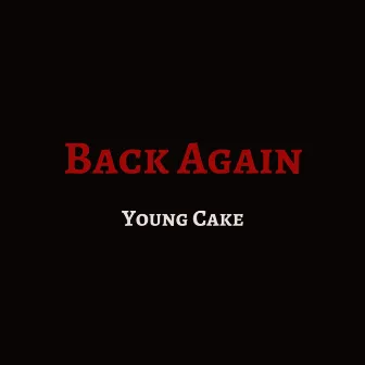 Back Again by Young Cake