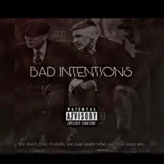 Bad Intentions by Jdog