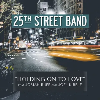 Holding on to Love by 25th Street Band